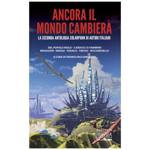 Franco Ricciardiello - Ancora il mondo cambierà - Foto 1