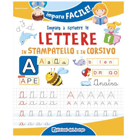 Roberta Fanti - Imparo A Scrivere Le Lettere In Stampatello E Corsivo - Foto 2