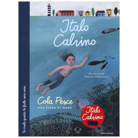 Italo Calvino - Cola Pesce. Una fiaba di mare. Ediz. a colori - Foto 2