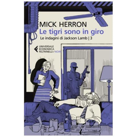 Mick Herron - Le Tigri Sono In Giro. Le Indagini Di Jackson Lamb - Foto 1