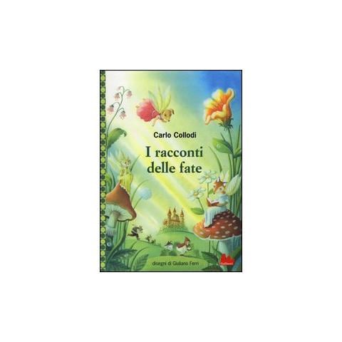 Carlo Collodi - I racconti delle fate - Foto 1