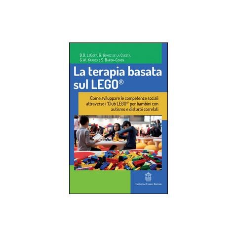 La terapia basata sul LEGO®. Come sviluppare le competenze sociali attraverso i Club LEGO® per bambini con autismo e disturbi correlati - Foto 2