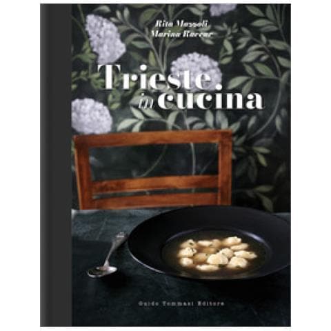 Rita Mazzoli, Marina Raccar - Trieste In Cucina - Foto 1
