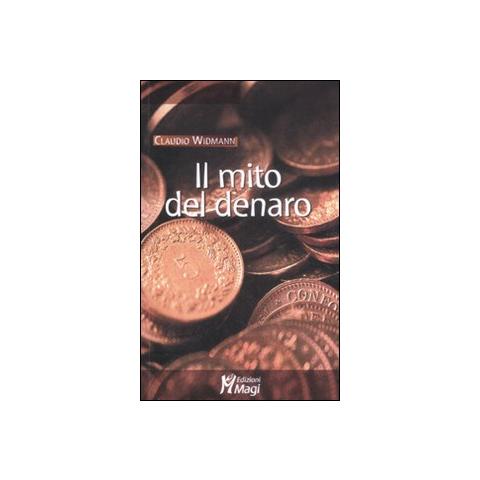 Claudio Widmann - Il mito del denaro - Foto 1