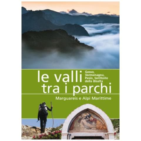 Le valli tra i parchi marguareis e alpi marittime. gesso, vermegnana, pesio, territorio della bisalta - Foto 1