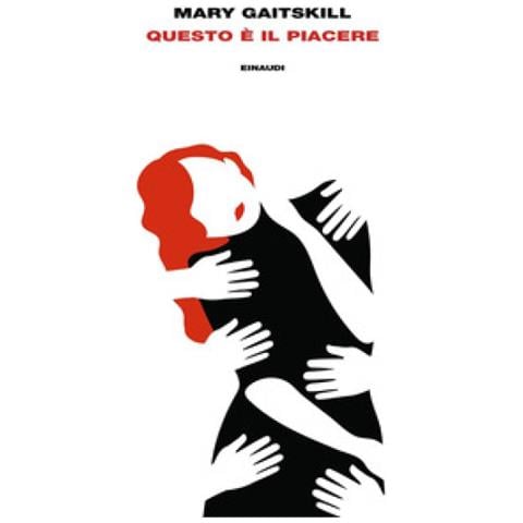 Mary Gaitskill - Questo È Il Piacere - Foto 1