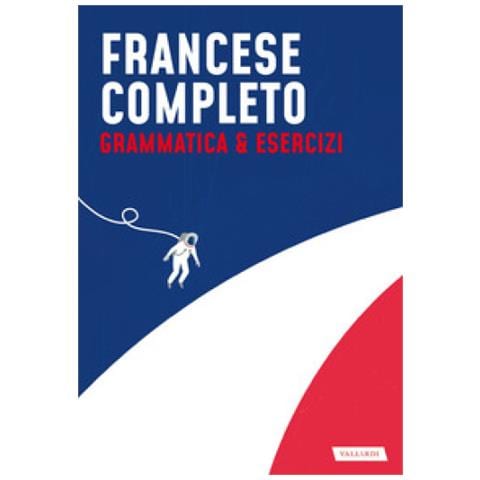 Maureen Gavériaux - Francese completo. Grammatica & Esercizi - Foto 1