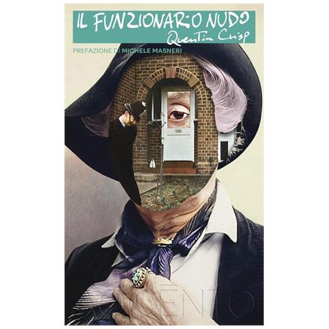 Quentin Crisp - Il funzionario nudo - Foto 1