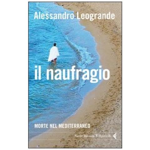 Alessandro Leogrande - Il naufragio. Morte nel Mediterraneo - Foto 4