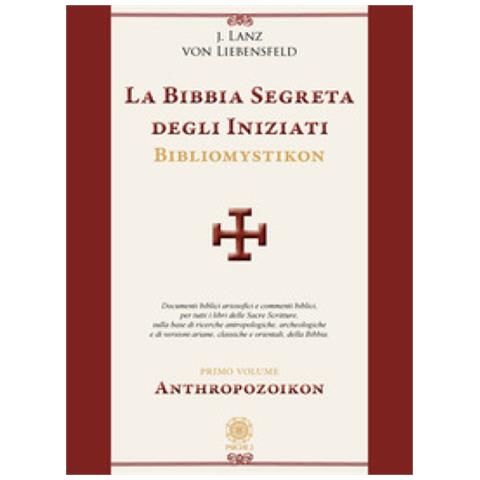 Lanz Jörg Von Liebensfeld - La Bibbia Segreta Degli Iniziati. Bibliomystikon. Vol. 1: Anthropozoikon - Foto 2