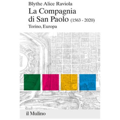 Alice Raviola Blythe - La Compagnia Di San Paolo (1563-2020). Torino, Europa - Foto 1