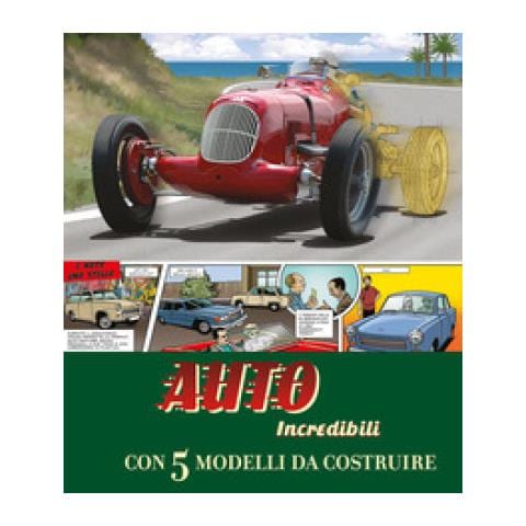 Gaby Goldsack - Auto Incredibili. Con 5 Modelli Da Costruire - Foto 1