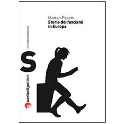 Matteo Pasetti - Storia dei fascismi in Europa - Foto 2