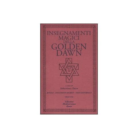 S. Fusco - Insegnamenti magici della Golden Dawn. Rituali, documenti segreti, testi dottrinali. Vol. 3 - Foto 2