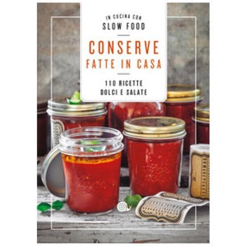 Conserve Fatte In Casa. 110 Ricette Dolci E Salate - Foto 1