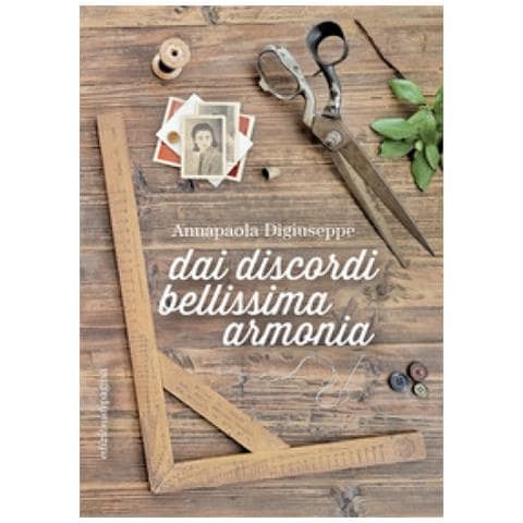 Digiuseppe Annapaola - Dai Discordi Bellissima Armonia - Foto 1