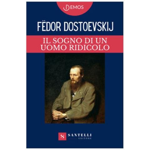 Fëdor Dostoevskij - Il sogno di un uomo ridicolo - Foto 1