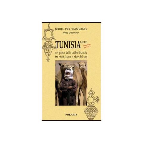 Robo Gabr'Aoun - Tunisia. Nel paese delle sabbie bianche tra chott, ksour e piste del sud - Foto 1