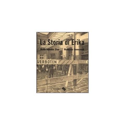 Ruth Vander Zee - La storia di Erika. Ediz. illustrata - Foto 1