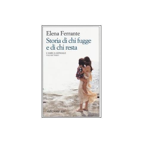 Elena Ferrante - Storia di chi fugge e di chi resta. L'amica geniale. Vol. 3 - Foto 2
