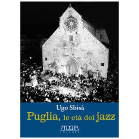 Ugo Sbisà - Puglia, Le Età Del Jazz - Foto 1