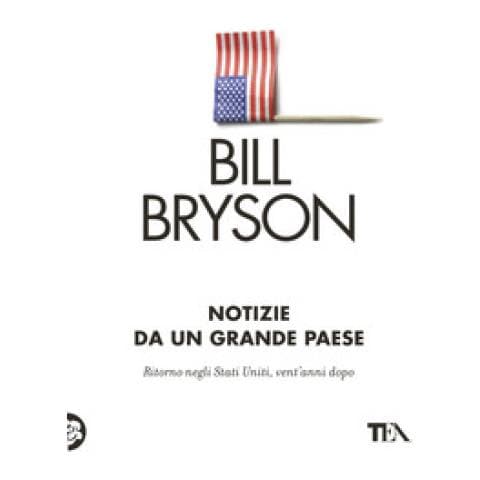 Bill Bryson - Notizie Da Un Grande Paese - Foto 1