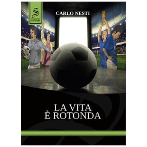Carlo Nesti - La Vita È Rotonda. Ediz. Illustrata - Foto 1