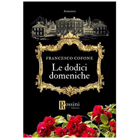 Francesco Cofone - Le dodici domeniche - Foto 1