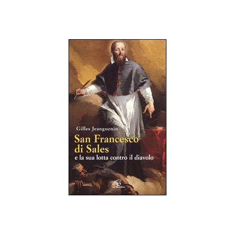 Gilles Jeanguenin - San Francesco di Sales e la sua lotta contro il diavolo - Foto 1