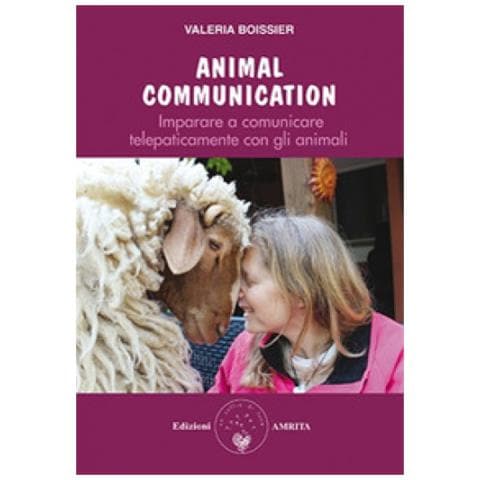 Valeria Boissier - Animal Communication. Imparare A Comunicare Telepaticamente Con Gli Animali - Foto 2
