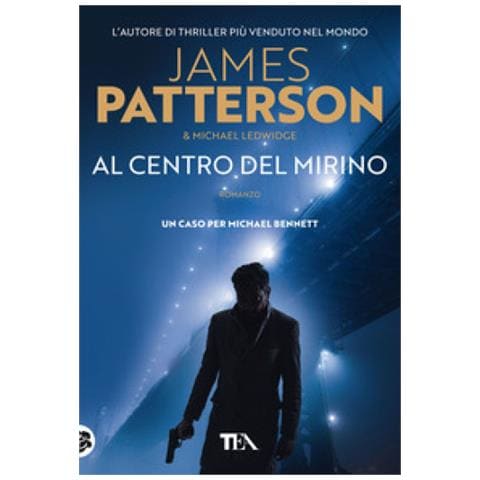Michael Ledwidge, James Patterson - Al Centro Del Mirino - Foto 1