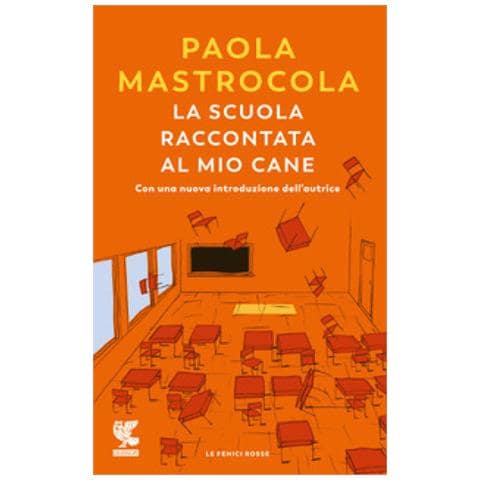 Paola Mastrocola - La Scuola Raccontata Al Mio Cane - Foto 1