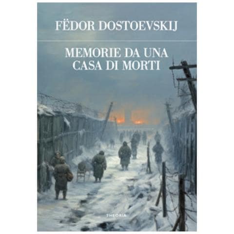Fëdor Dostoevskij - Memorie da una casa di morti - Foto 1