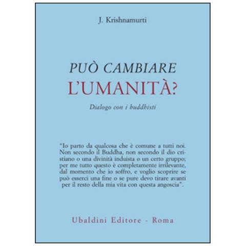 Jiddu Krishnamurti - Può cambiare l'umanità? Dialogo con i buddhisti - Foto 3