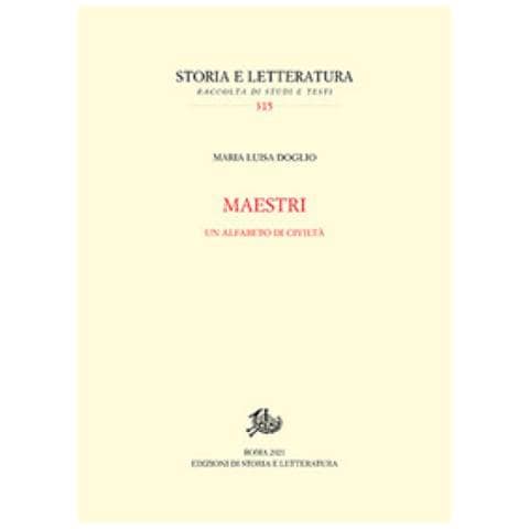Maria Luisa Doglio - Maestri. Un Alfabeto Di Civiltà - Foto 1