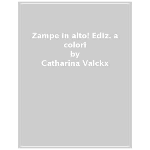 Catharina Valckx - Zampe In Alto! Ediz. A Colori - Foto 1