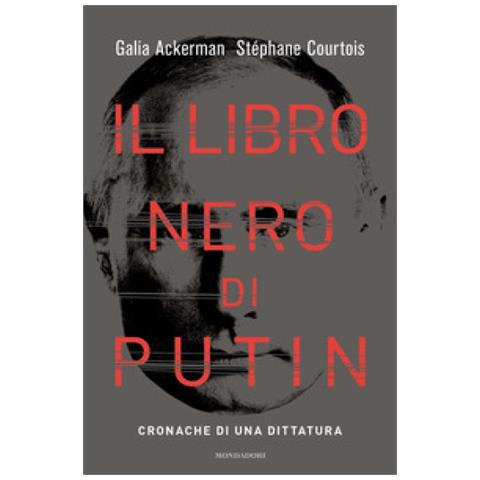 Stéphane Courtois - Il libro nero di Putin. Cronache di una dittatura - Foto 1