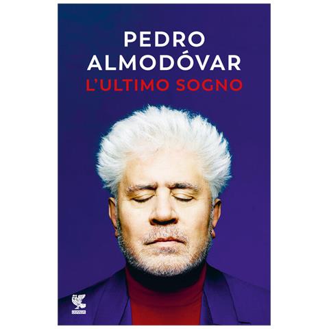 Pedro Almodóvar - L'ultimo Sogno. Tutte Le Mie Storie - Foto 2