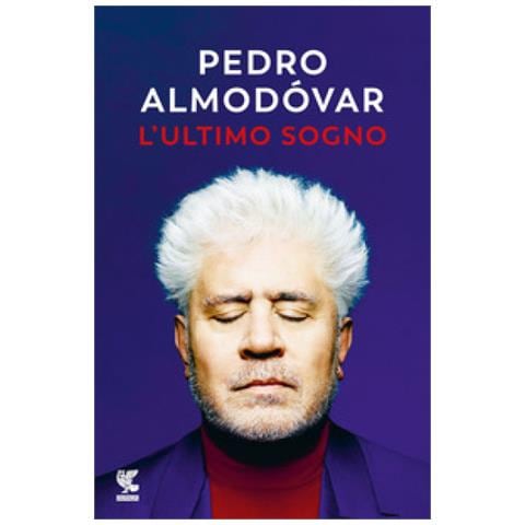Pedro Almodóvar - L'ultimo Sogno. Tutte Le Mie Storie - Foto 1