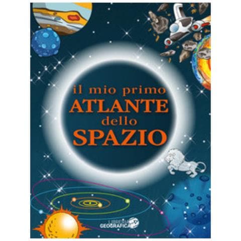Il Mio Primo Atlante Dello Spazio. Ediz. A Colori - Foto 1