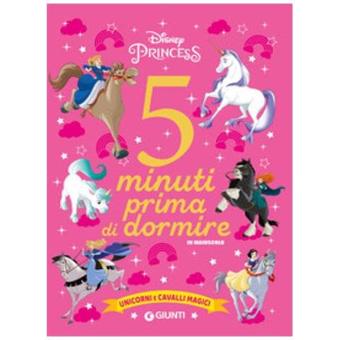 Unicorni E Cavalli Magici. Disney Princess. 5 Minuti Prima Di Dormire. In Maiuscolo. Ediz. A Colori - Foto 1