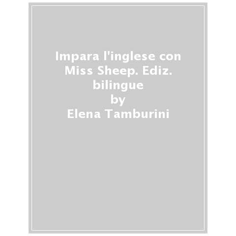 Elena Tamburini - Impara l'inglese con Miss Sheep. Let's read and play. Con QR code per accedere alle tracce audio. Con 55 stickers. Vol. 2 - Foto 1