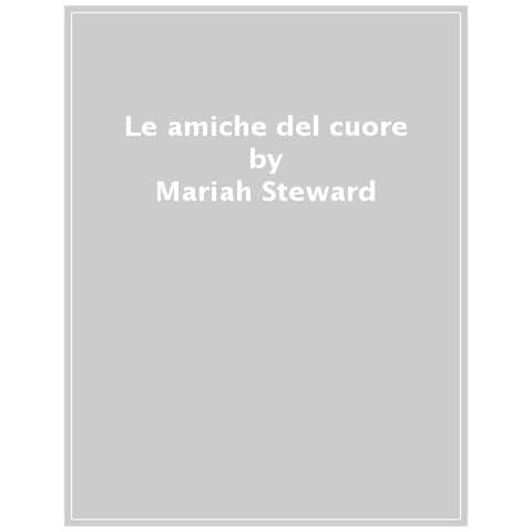 Mariah Stewart - Le Amiche Del Cuore - Foto 1