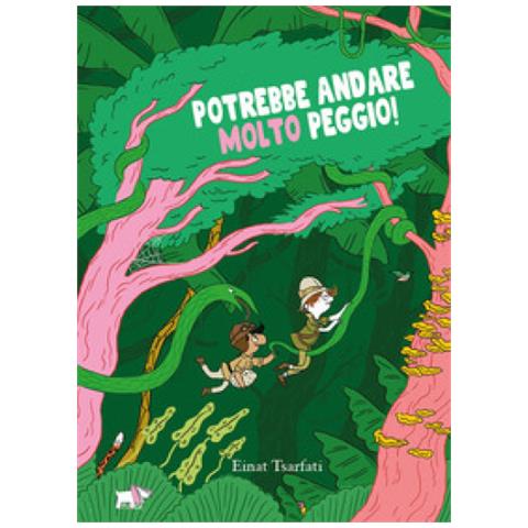 Einat Tsarfati - Potrebbe Andare Molto Peggio! Ediz. A Colori - Foto 1