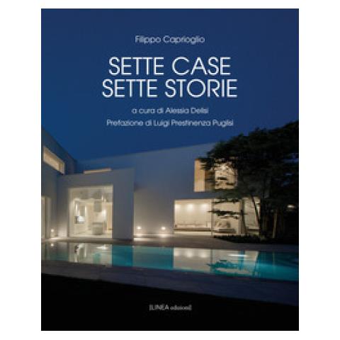 Filippo Caprioglio - Sette case sette storie. Ediz. illustrata - Foto 1