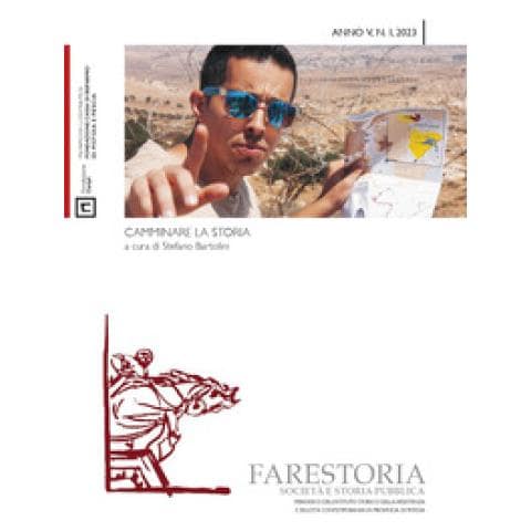 Stefano Bartolini - Farestoria. Società e storia pubblica. Nuova serie (2023). Vol. 1: Camminare la storia - Foto 1