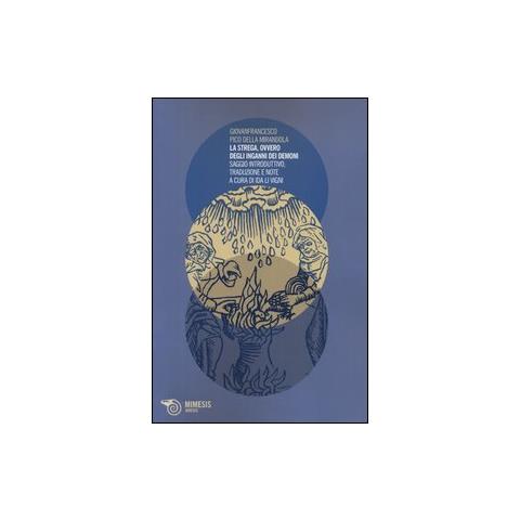 Gianfrancesco Pico della Mirandola - La strega, ovvero degli inganni dei demoni - Foto 2