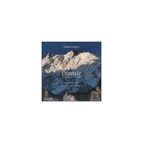 Paola Favero - Diamir. La montagna delle fate - Foto 1