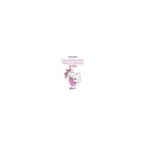 Silvia Ziche - Allegra Vita Della Quota Rosa - Foto 1