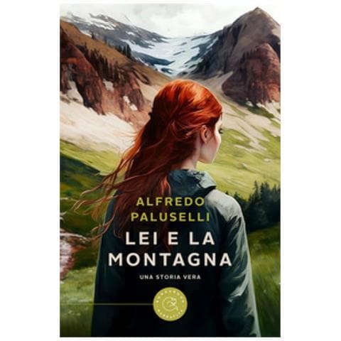 Alfredo Paluselli - Lei E La Montagna - Foto 1